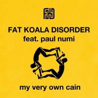Fat Koala Disorder "My Very Own Cain (feat. Paul Numi)"