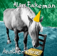 Alan Fakeman "Another Horse"