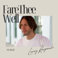 Larry Karpenko "Fare Thee Well"