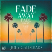 Joey Calderaio "Fade Away"