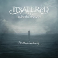 It´s All Red & Humberto Gessinger "Pertencimento, Pt. 2"