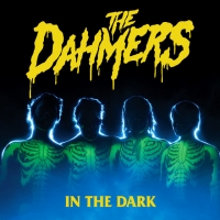 The Dahmers "In the Dark"