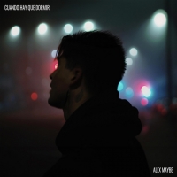 Alex MayBe "Cuando Hay Que Dormir"