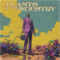 New Antics "Plants of the Industry"