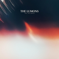 The Lumons "Tell Me Again"