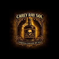 Carey Ray Sol "Tequila Called My Ex"