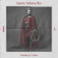 Garrett Anthony Rice "Standing In A Robe"