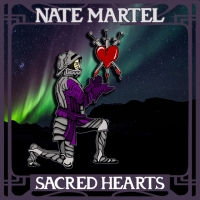 Nate Martel "Sacred Hearts"