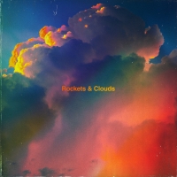 Rockets & Clouds "Rockets"