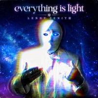 Lenny Zenith "Everything Is Light"