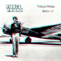 Fierce Friend "Tokyo Rose"