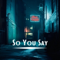 Max Ceddo "So You Say"