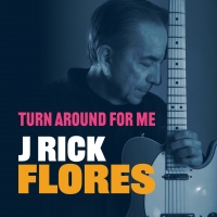 J Rick Flores "Turn Around For Me"