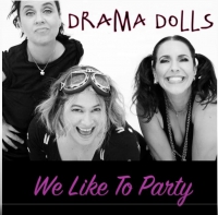 Drama Dolls "We Like to Party"